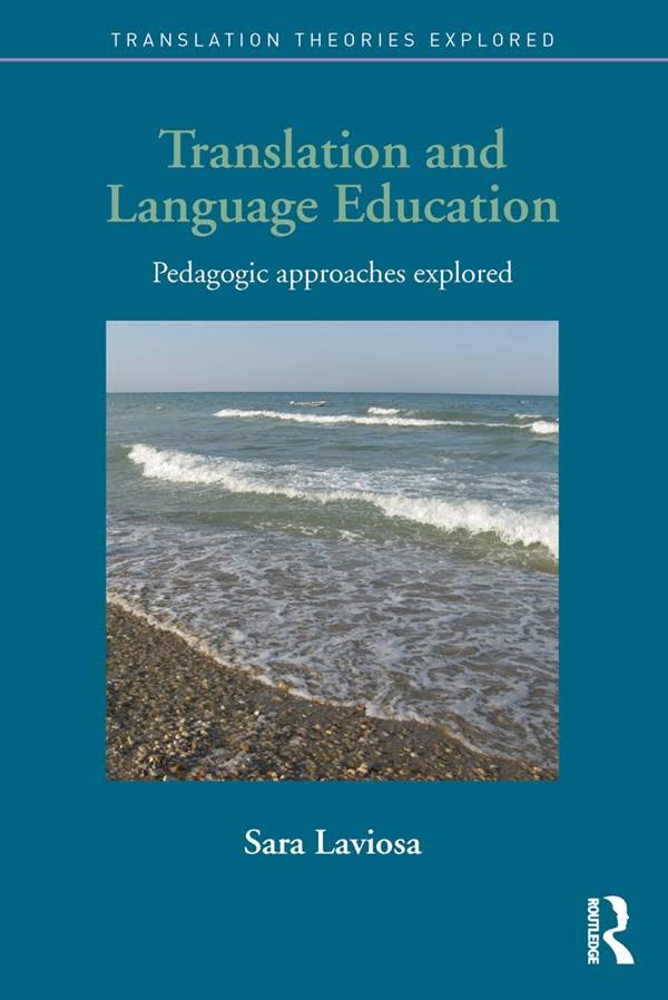 Translation and Language Education: Pedagogic Approaches Explored