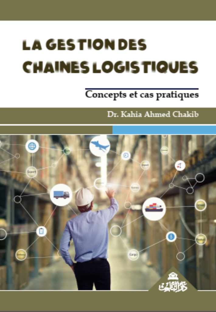 La gestion des chaines Logistique - Concepts et cas et pratique